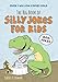 The Big Book of Silly Jokes for Kids