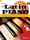  Latin Piano: Die neue einmalige Methode - die Finger tanzen Samba und Bossa Nova. Klavier.
