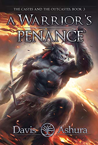 A Warrior's Penance: An Anchored Worlds novel (The Castes and the OutCastes Book 3)