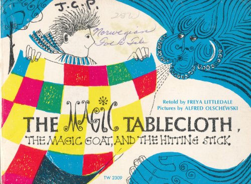 The Magic Tablecloth, the Magic Goat, and the H... 059006200X Book Cover