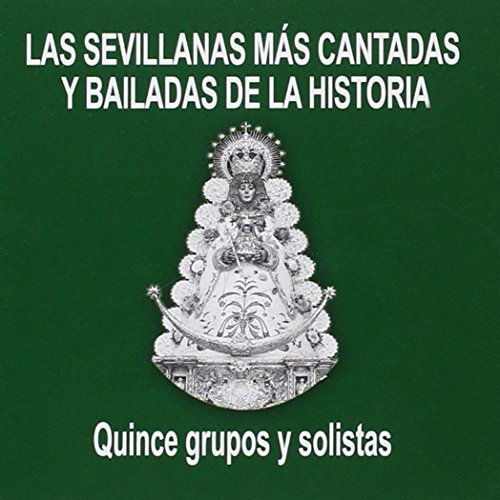 Las sevillanas más cantadas y bailadas de la historia