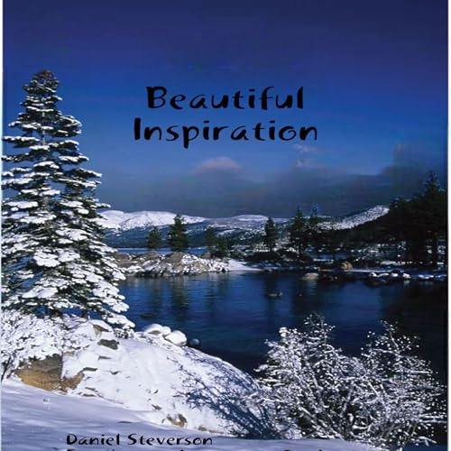 Beautiful Inspiration by Daniel Steverson episode artwork