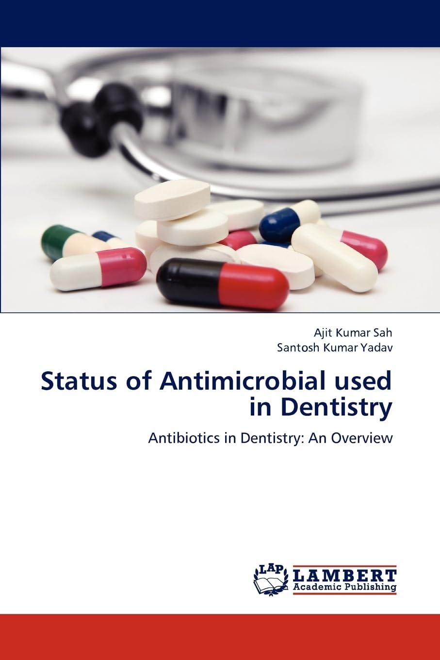 Status of Antimicrobial used in Dentistry: Antibiotics in Dentistry: An Overview