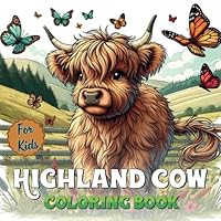 Highland Cow Coloring Book: Enchanting Coloring Adventure for Kids - Explore Scotland's Beauty with Majestic Cows, Furry Sheep, Butterflies, and Stunning Landscapes B0CQJTYFFY Book Cover