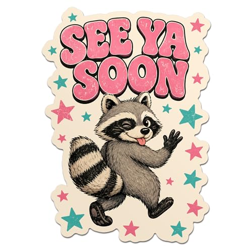 See Ya Soon Cute Raccoon Sticker Funny Humor Raccoon Star Sarcastic Sayings Waterproof Die-Cut Vinyl Stickers for Water Bottle, Tumbler, Laptop, Notebook, Phone Case, Hard Hat, Gifts