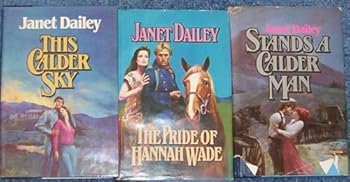 3 Hardback Books By Janet Dailey (Stands a Calder Man ~ This Calder Sky ~ the Pride of Hannah Wade )