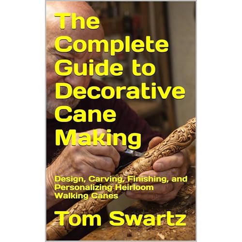 The Complete Guide to Decora-tive Cane Making Audiobook By Tom Swartz cover art