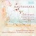 Rautavaara: Clarinet Concerto / Garden of Spaces / Cantus Arcticus