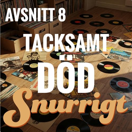 #8 - Tacksamt D&ouml;d