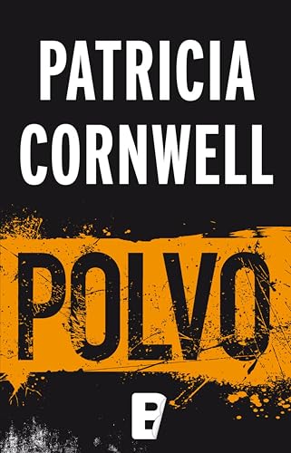Polvo (Doctora Kay Scarpetta 21) (Spanish Edition)