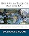 Guerrilla Tactics for the SAT: Secrets and Strategies the Test Writers Don't Want You to Know - Nolan, Nancy L
