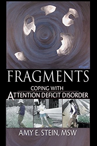 Fragments: Coping with Attention Deficit Disorder      1st Edition, Kindle Edition