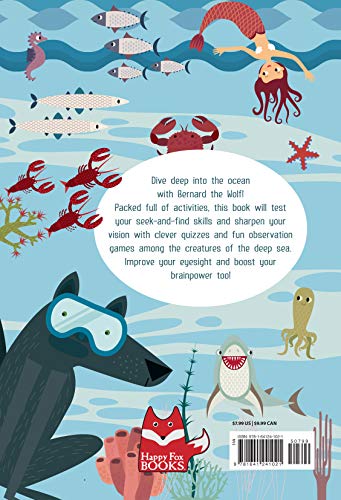 Find Me! Adventures In The Ocean: Play Along To Sharpen Your Vision And Mind (Happy Fox Books) Help Bernard The Wolf Play Hide-And-Seek With Friends; Search For Over 100 Hidden Objects & Animals #TOP1