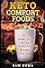 Keto Comfort Foods: 100+ World Class Low Carb Recipes that Actually Taste Good