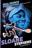 Sloane Stephens (Real Sports Content Network Presents)