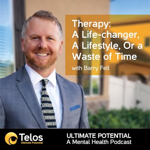 Barry Fell, LCSW | Therapy: A Life-changer, A Lifestyle, Or a Waste of Time