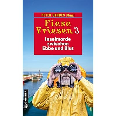 Fiese Friesen 3 - Inselmorde zwischen Ebbe und Blut