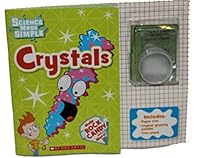 Science Made Simple "CRYSTALS" Make Rock Candy and More 0545477158 Book Cover