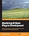 Mastering Eclipse Plug-in Development