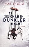 Es geschah in dunkler Nacht: Roman