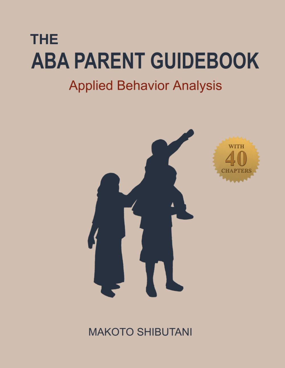 The ABA Parent Guidebook: Applied Behavior Analysis