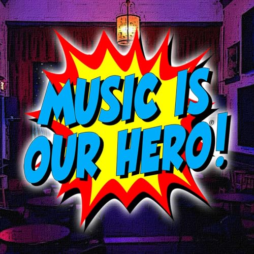 MUSIC IS OUR HERO! cover art