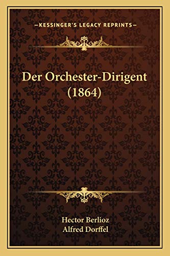 Der Orchester-Dirigent (1864) (German Edition)