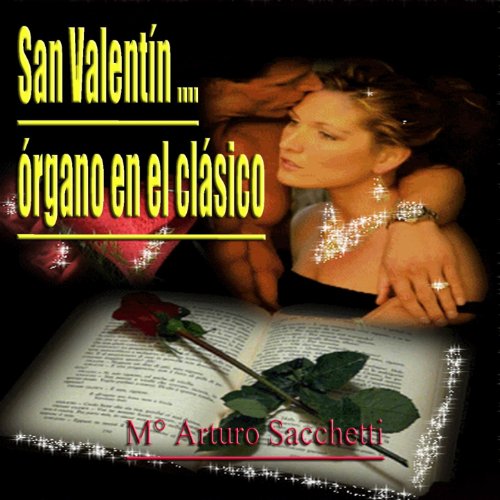 San Valentin... O'rgano en el Clásico