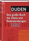 Dr. Brigitte Alsleben: Duden: Das große Buch der Redewendungen und Zitate