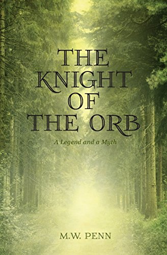 The Knight of the Orb: A Legend and a Myth