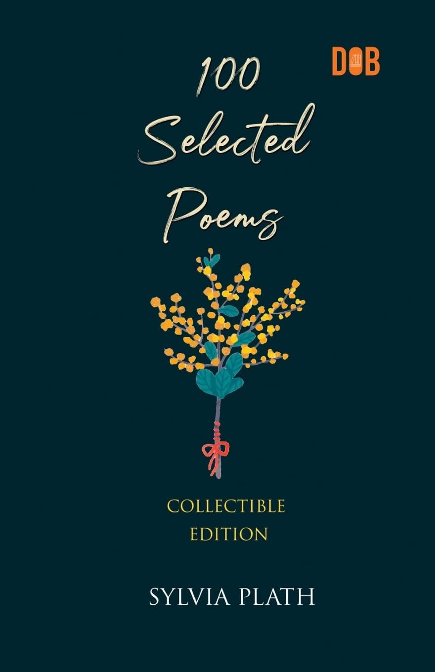 100 SELECTED POEMS BY SYLVIA PLATH
