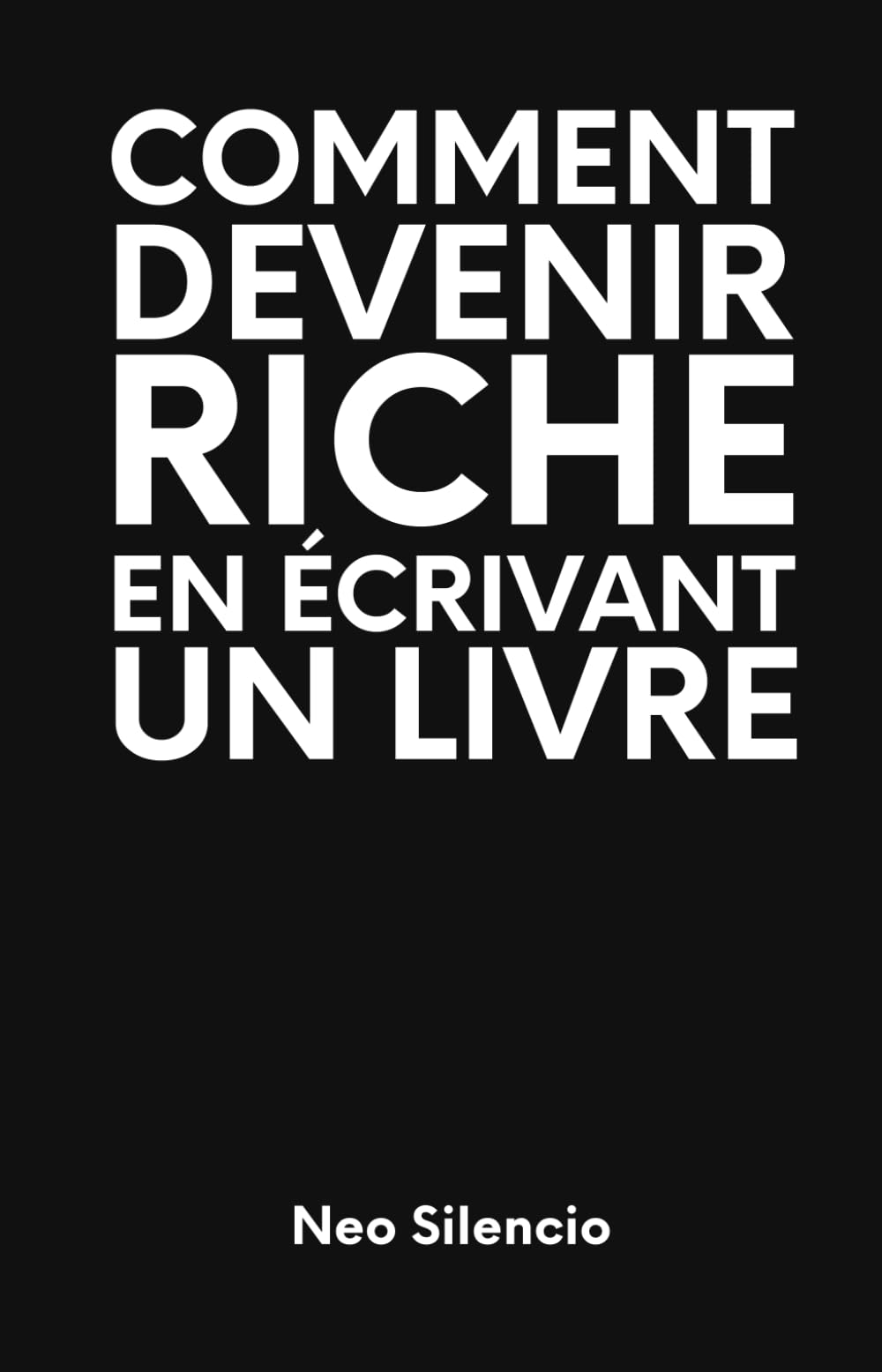 COMMENT DEVENIR RICHE EN ÉCRIVANT UN LIVRE