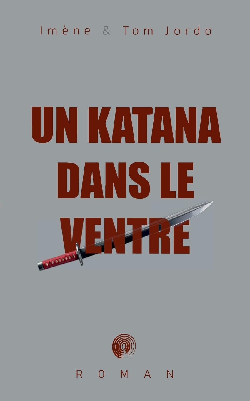 Un katana dans le ventre