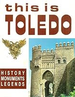 THIS IS TOLEDO: HISTORY MONUMENTS LEGENDS B003WC8J88 Book Cover