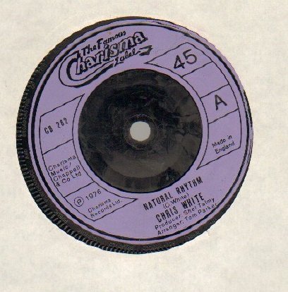 CHRIS WHITE - NATURAL RHYTHM - 7 inch vinyl / 45 CHRIS WHITE - NATURAL RHYTHM - 7 inch vinyl / 45