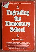 Upgrading the Elementary School B000QOD98K Book Cover