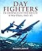 Day Fighters in Defence of the Reich: A War Diary, 1942-45