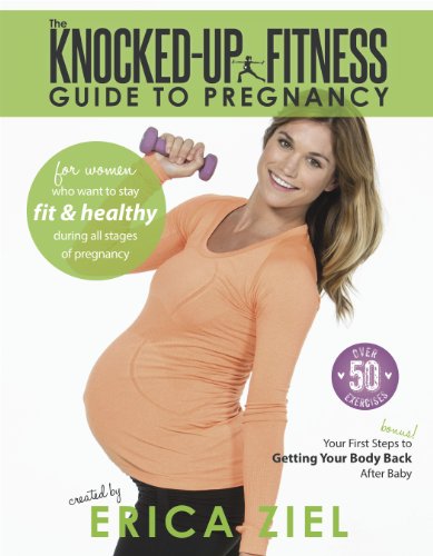 The Knocked-Up Fitness Guide to Pregnancy