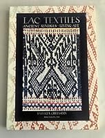 Lao textiles: Ancient symbols-living art 9748495191 Book Cover