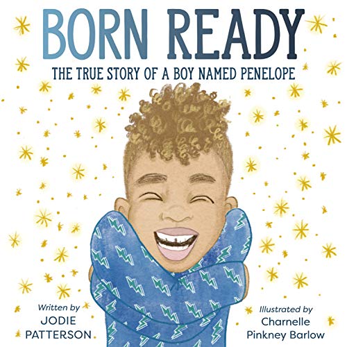 Born Ready: The True Story of a Boy Named Penelope