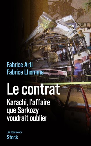 Télécharger LE CONTRAT: Karachi, l'affaire que Sarkozy veut oublier PDF Ebook En Ligne