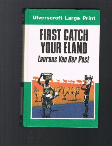 First Catch Your Eland (U) [Large Print] 0708908683 Book Cover
