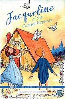 Jacqueline of the Carrier Pigeons: A Story of the Siege of Leyden