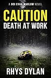 Caution Death At Work: A DCI Evan Warlow Novel (DCI Evan Warlow Crime Thriller Book 2)