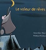  Le voleur de rêves de Macé. Anne Claire (2007) Album