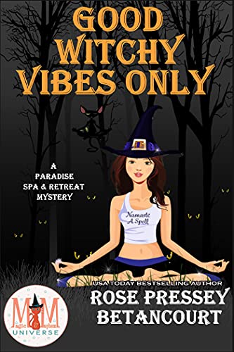 Good Witchy Vibes Only: Magic and Mayhem Universe Good Witchy Vibes Only: Magic and Mayhem Universe