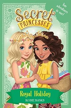 Paperback Royal Holiday: Two Magical Adventures in One! Special (Secret Princesses) Book