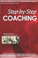 The Art & Science of Coaching, Volume 2: Step By Step Coaching 0978370457 Book Cover