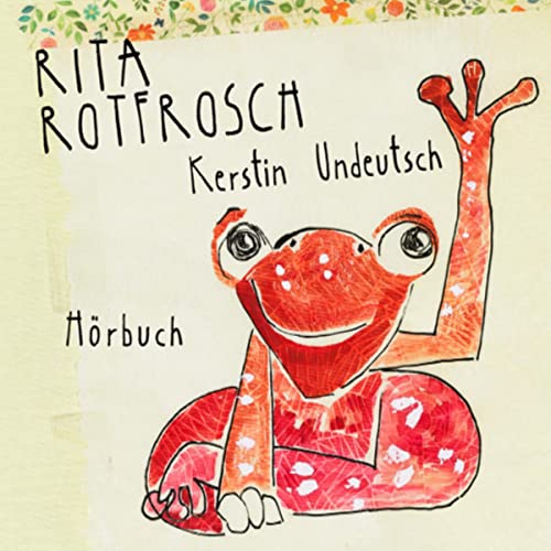 Enjoy Rita Rotfrosch from Kerstin Undeutsch episode artwork