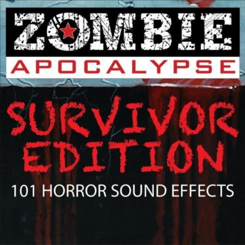 Play Zombie Apocalypse Survivor Edition 101 Horror Sound Effects by
